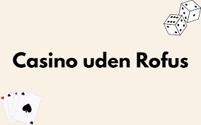 Poker uden Rufus En Guide til Mesterlig Strategi Poker uden Rufus En Guide til Mesterlig Strategi